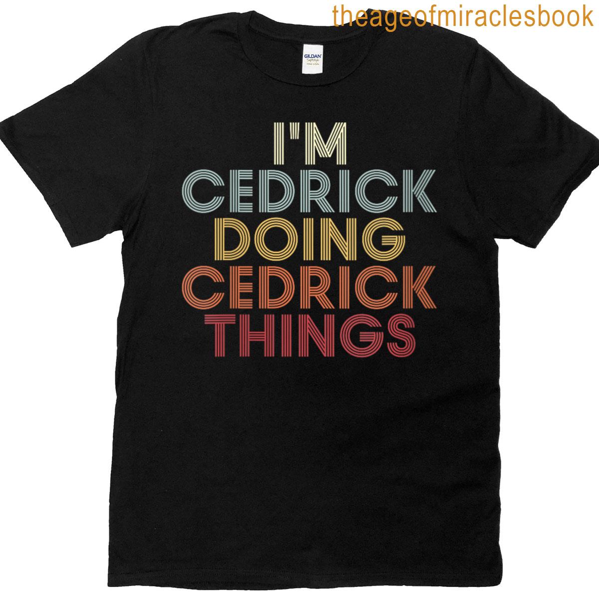 Womens Cedrick Name Cedrick Personalized Name First Given T-shirt