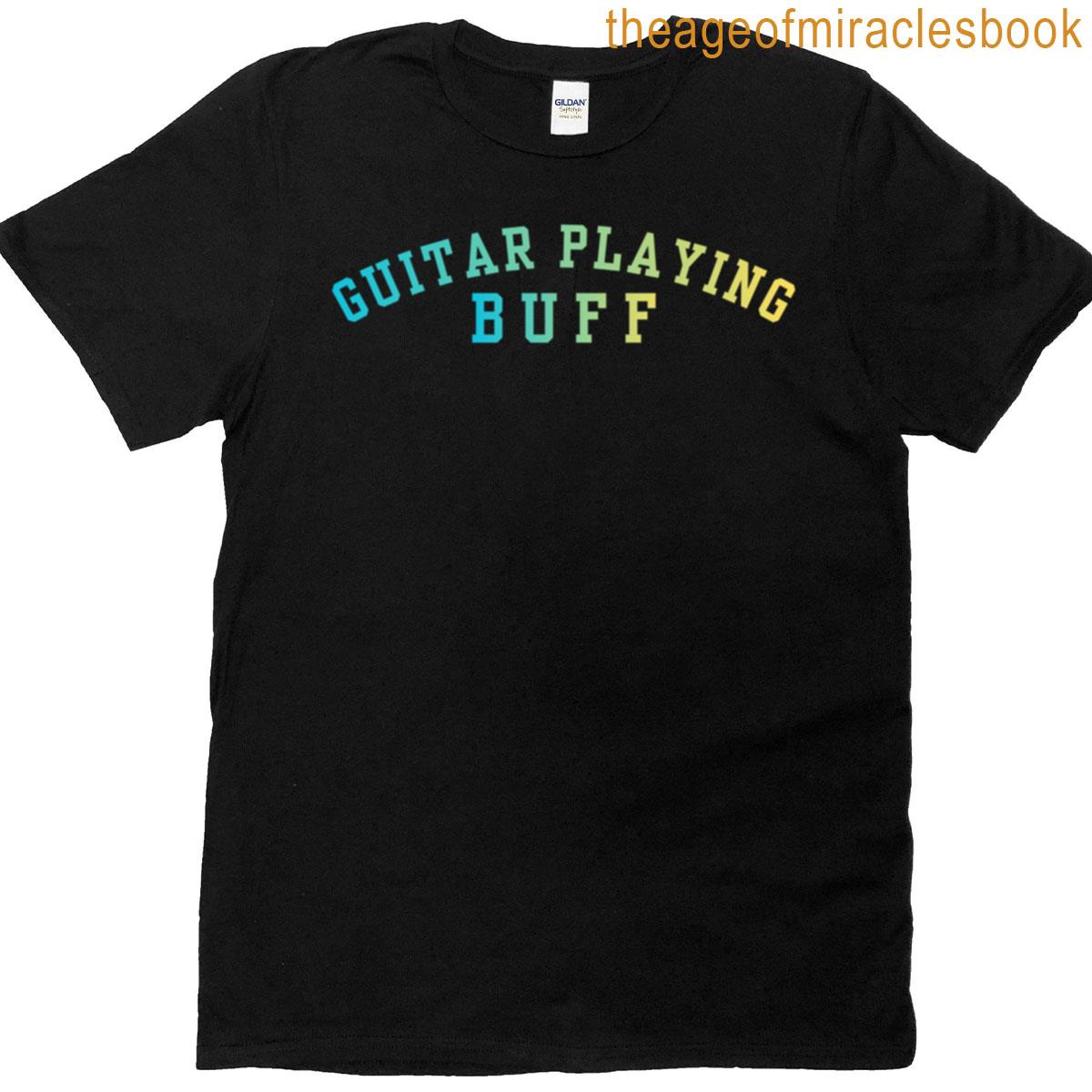 Guitar Playing Buff T-shirt