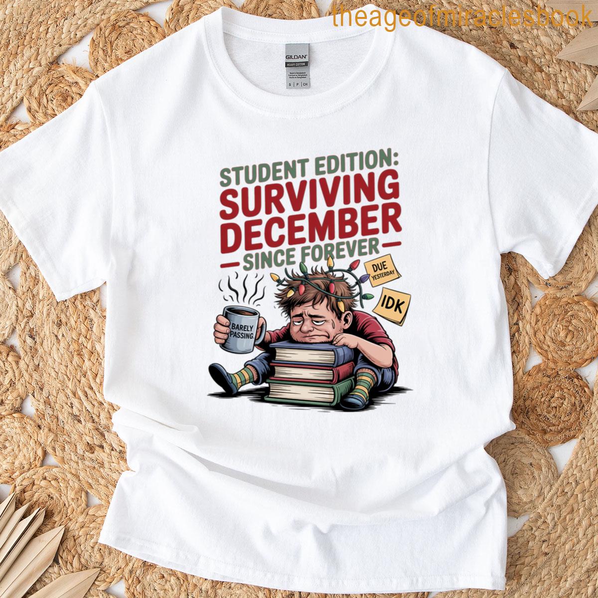 Student Edition Surviving December Since Forever Design T-shirt