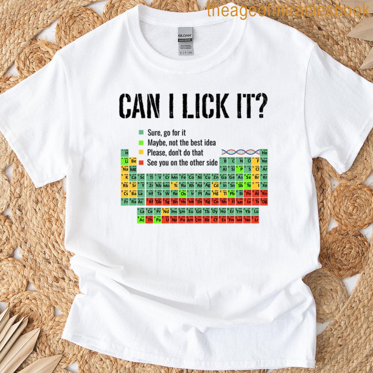 Can I Lick It T-shirt