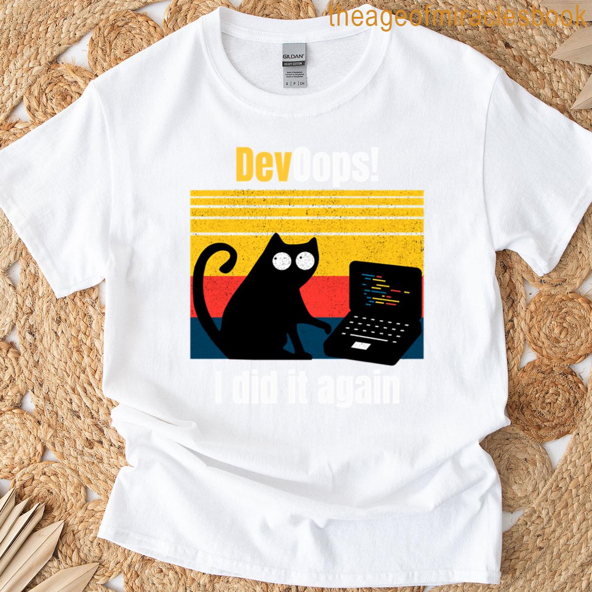 Devoops I Did It Again It Cat Devops Engineer Retro T-shirt