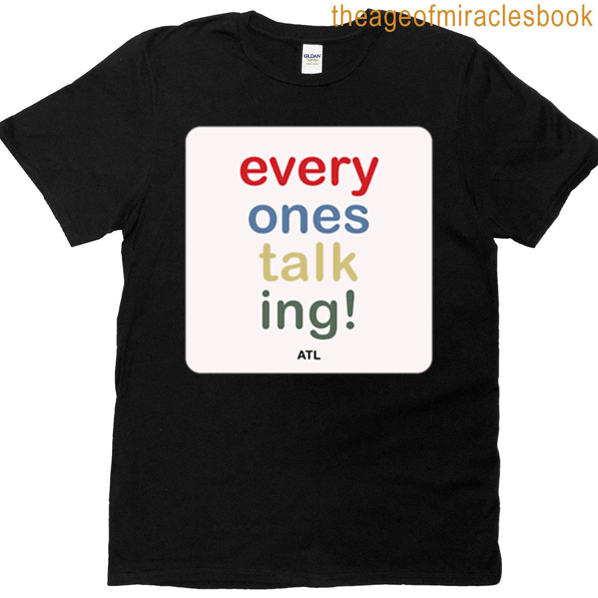 Everyones Talking T-shirt