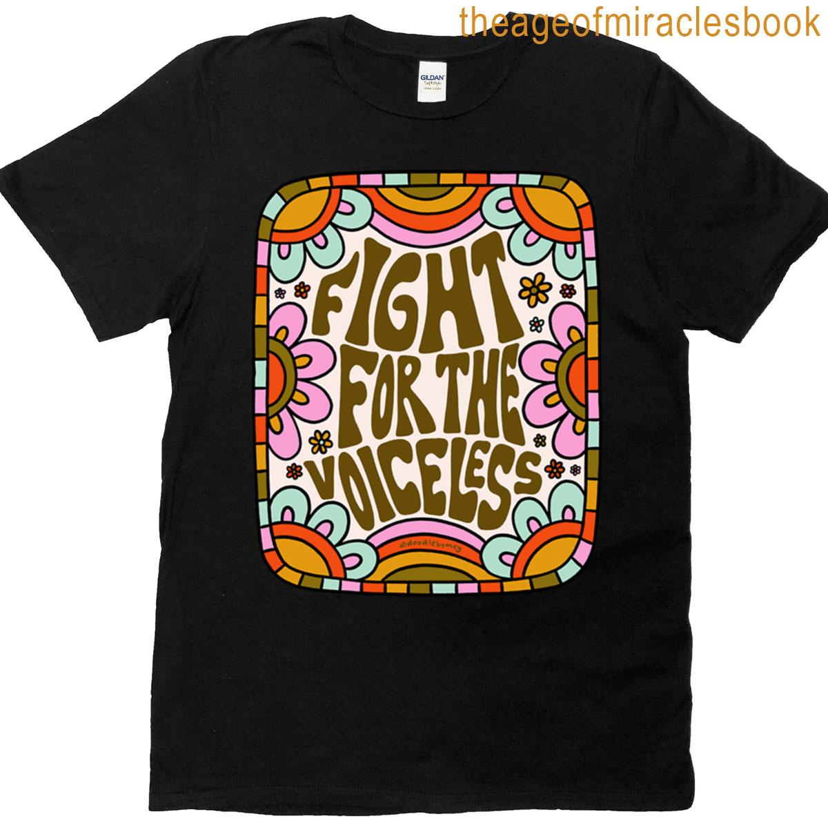 Fight For The Voiceless T-shirt