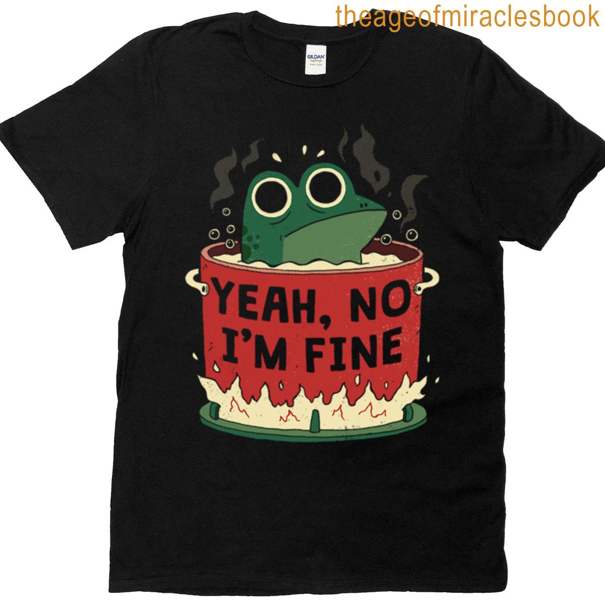 Frog Is Fine T-shirt