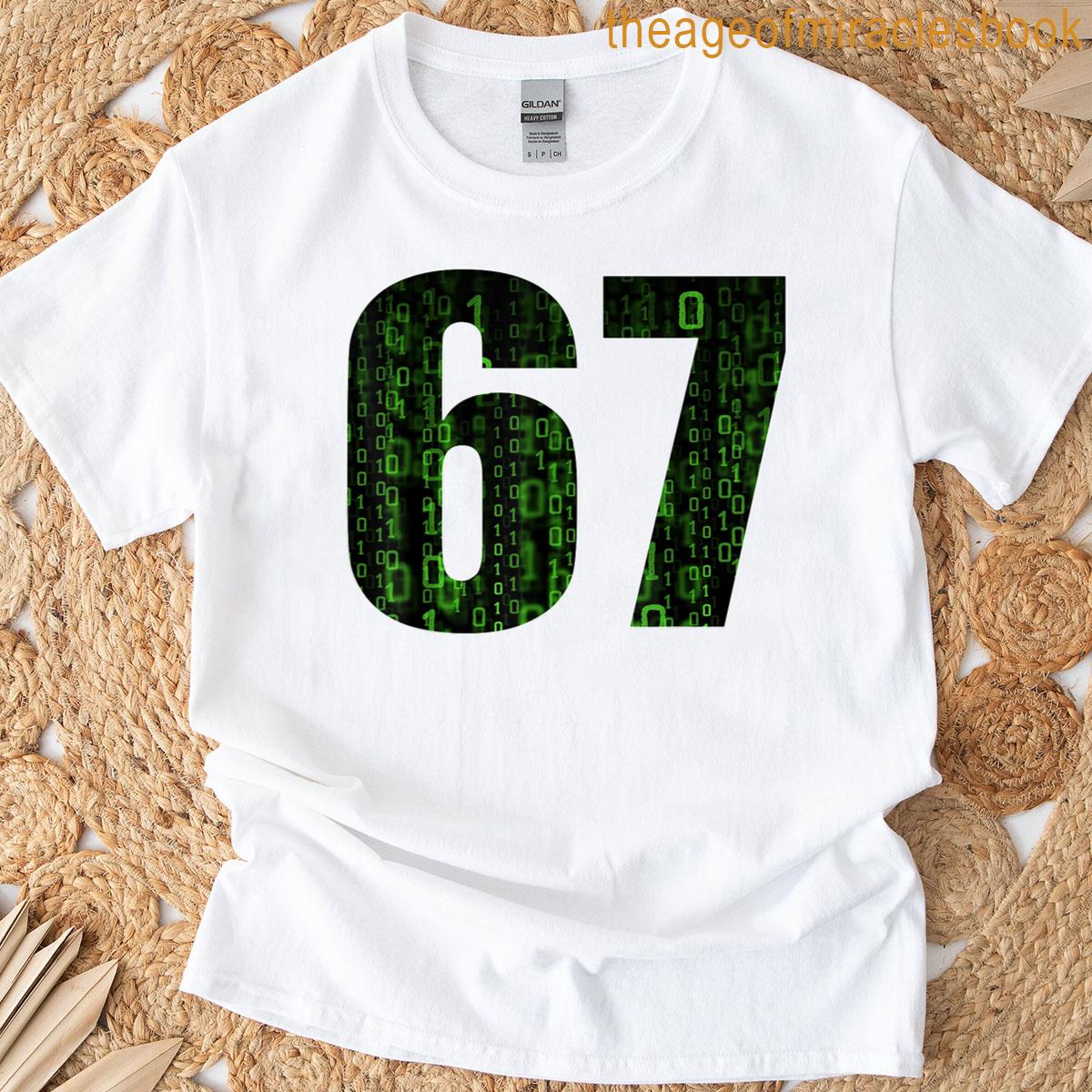 Funny Six Seven 6 7 Meme Gen Alpha Slang Binary Code T-shirt