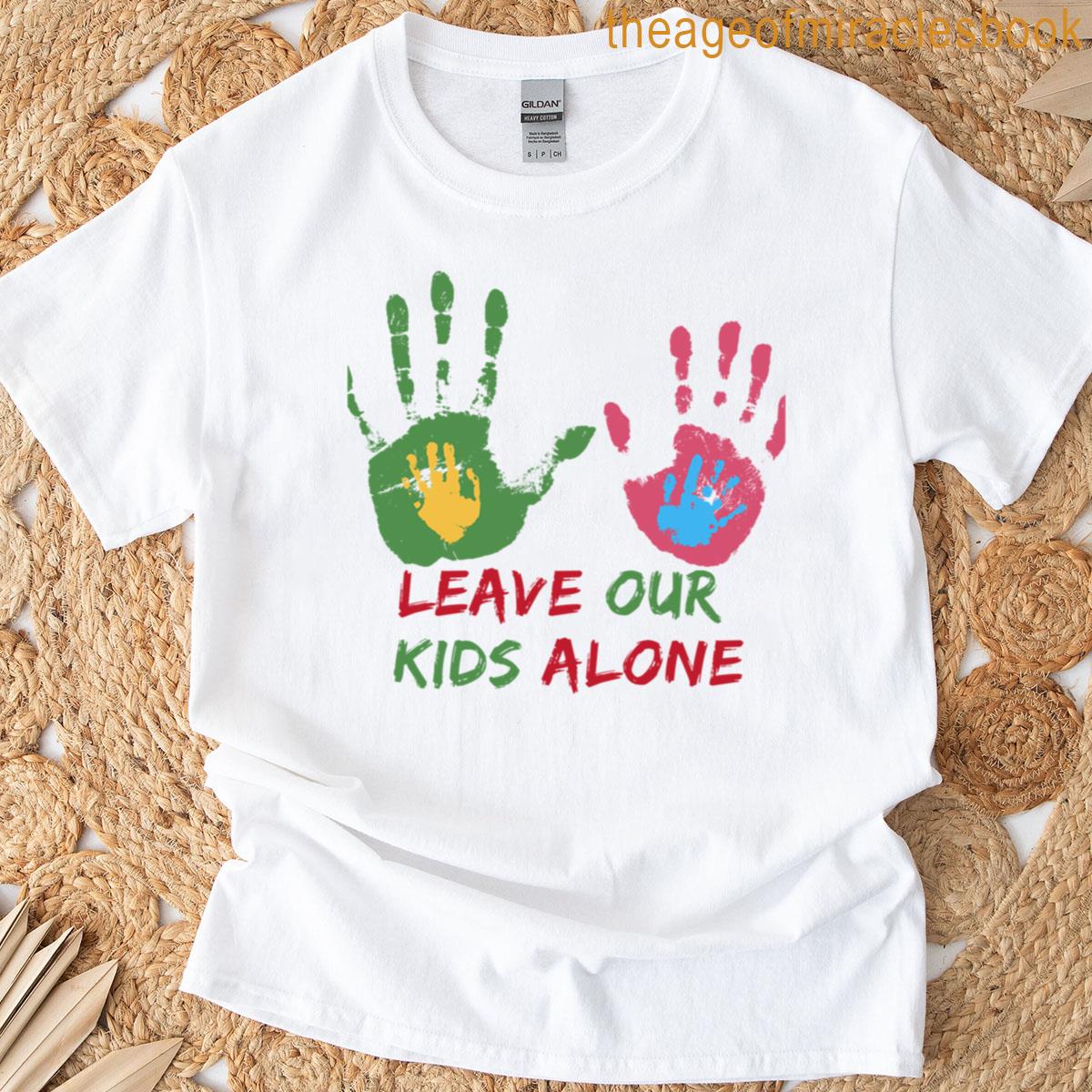 Leave Our Kids Alone T-shirt