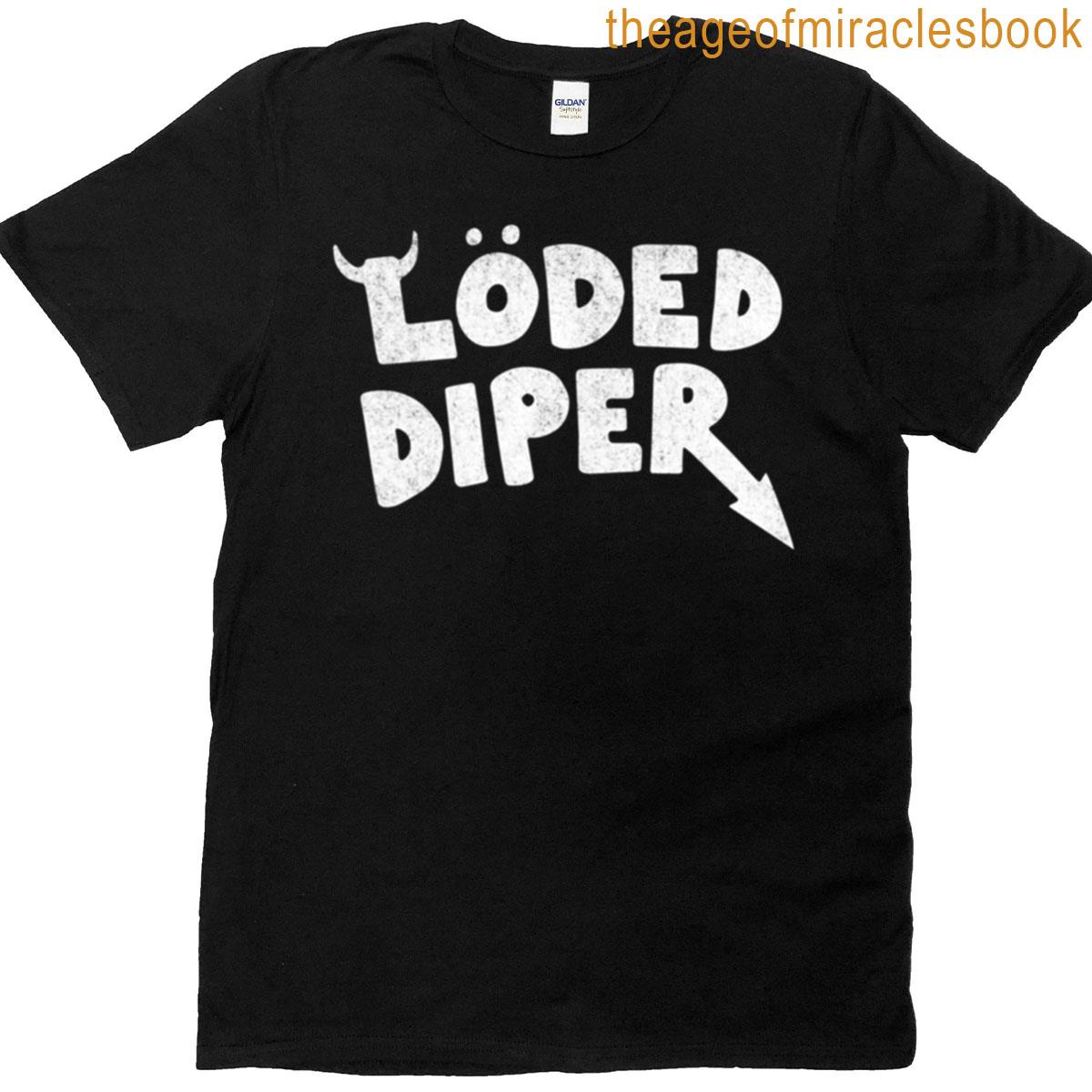Loded Diaper T-shirt