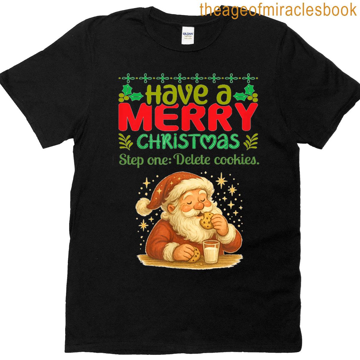 Merry Christmas Delete Cookies T-shirt