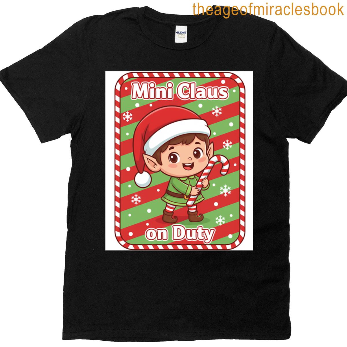 Mini Claus On Duty T-shirt