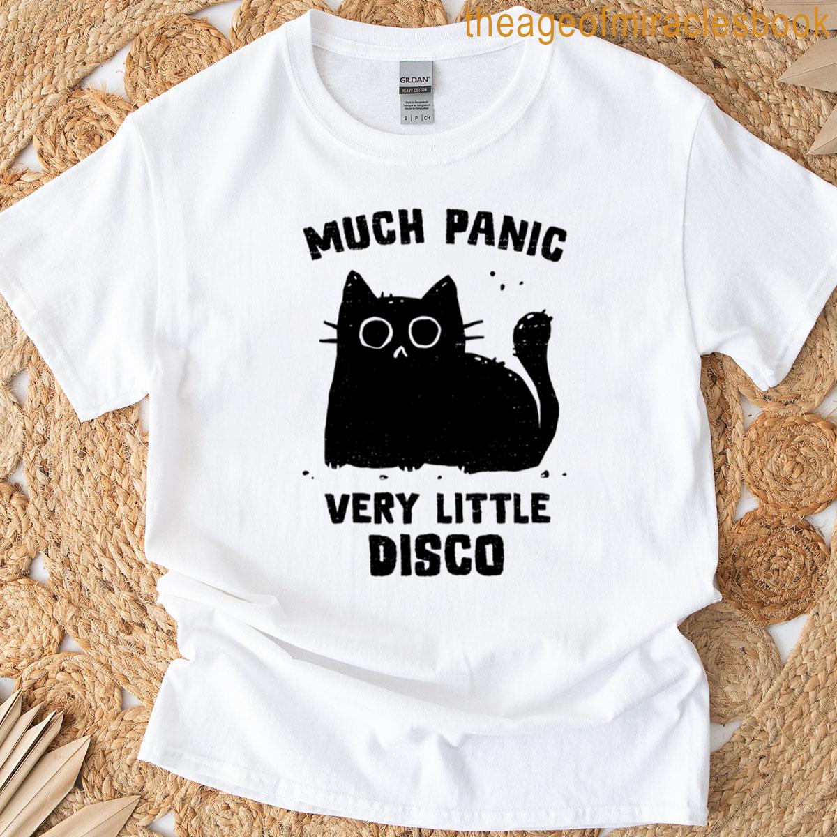 Much Panic Very Little Disco T-shirt