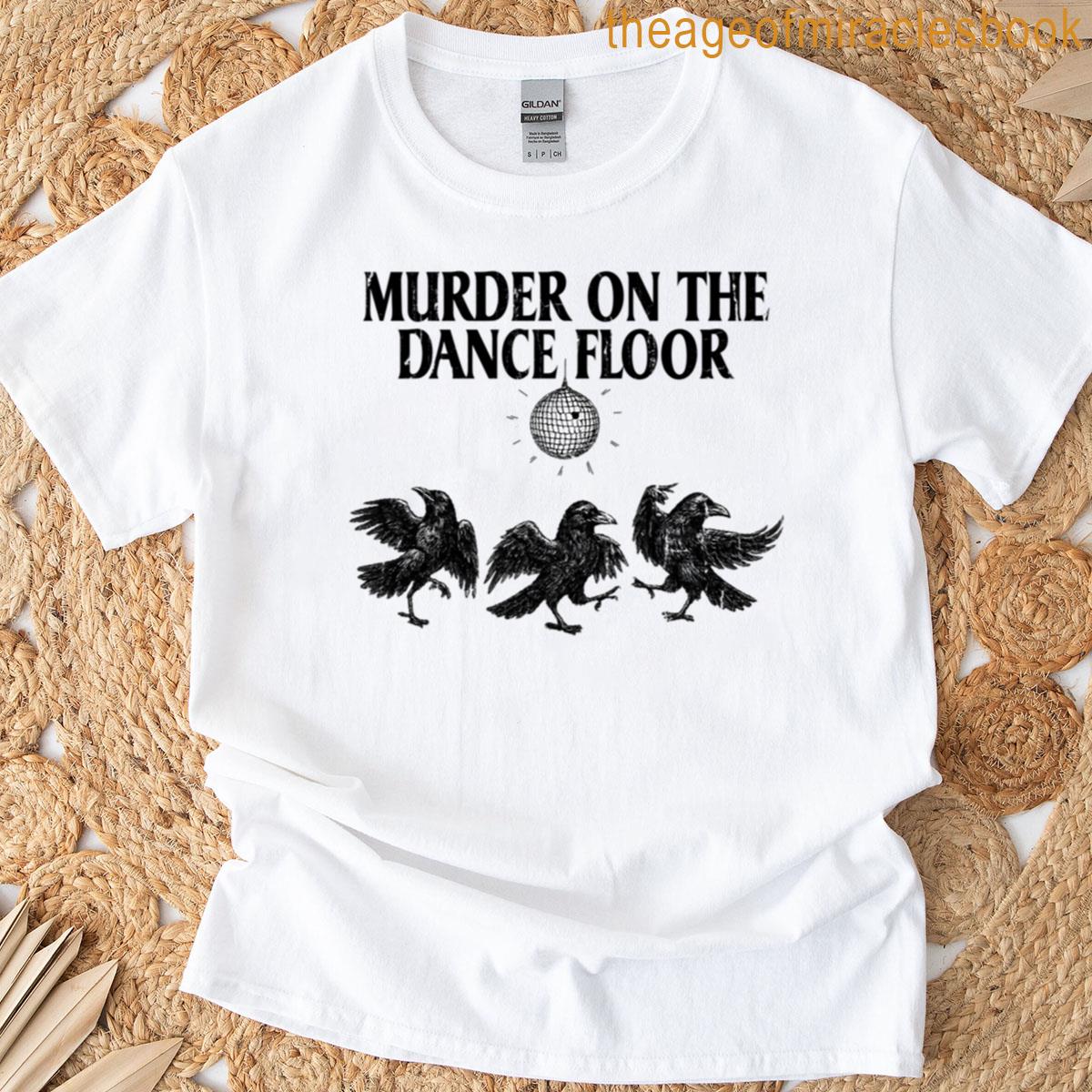 Murder On The Dance Floor T-shirt