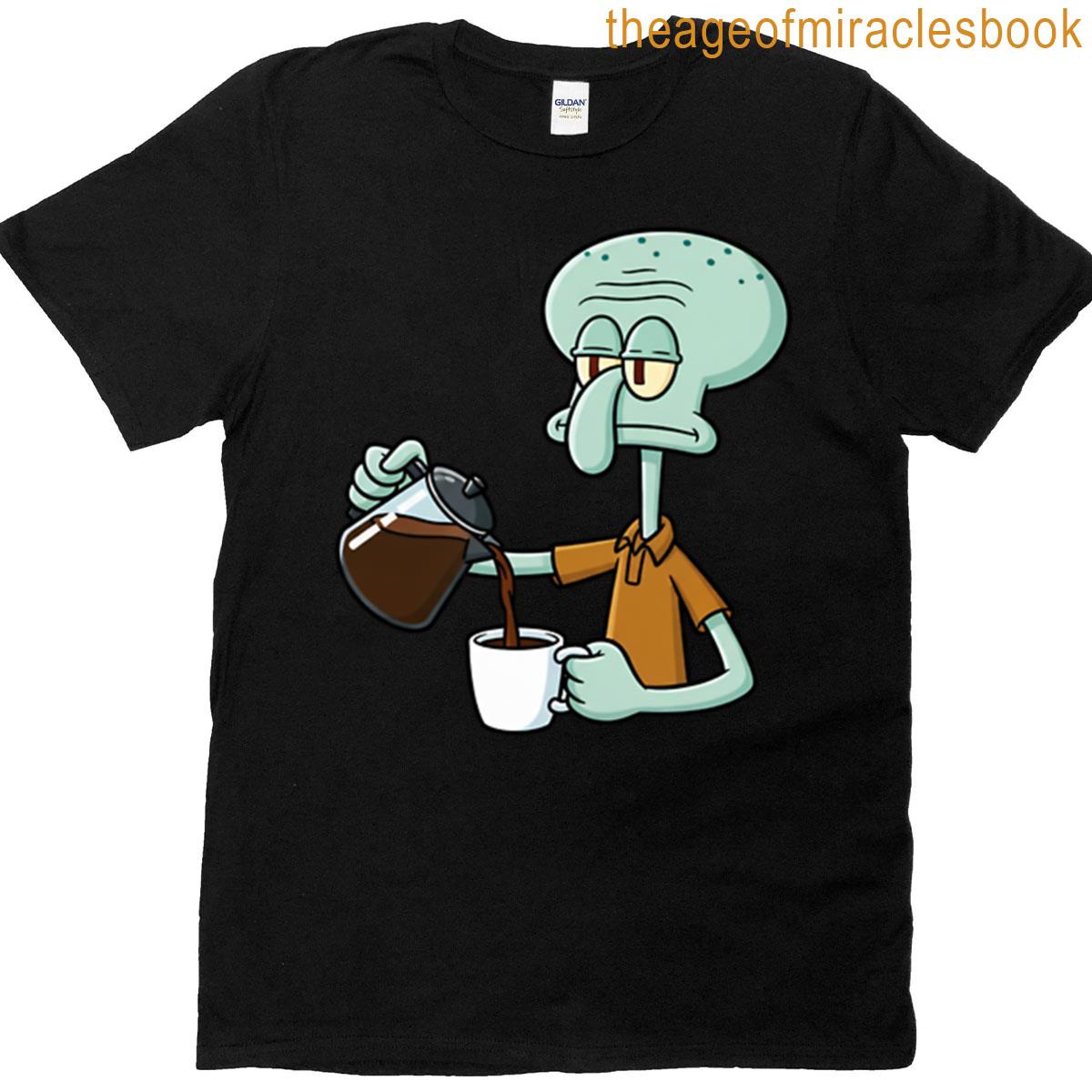 Squidward Pouring Coffee T-shirt