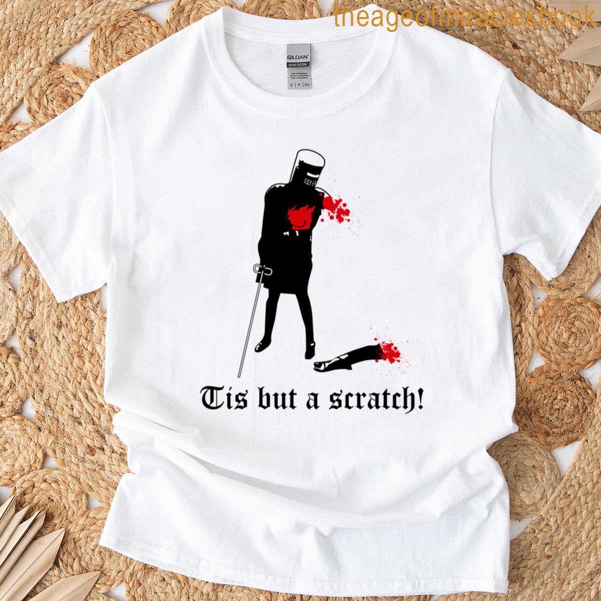 Tis But A Scratch T-shirt