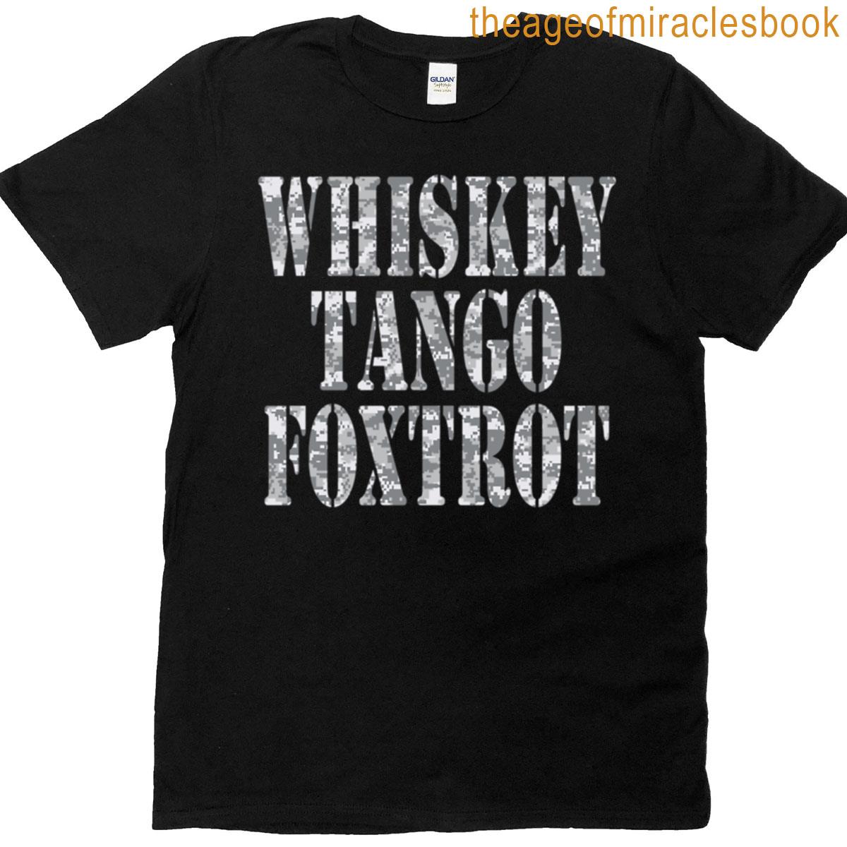 Wtf Whiskey Tango Foxtrot T-shirt