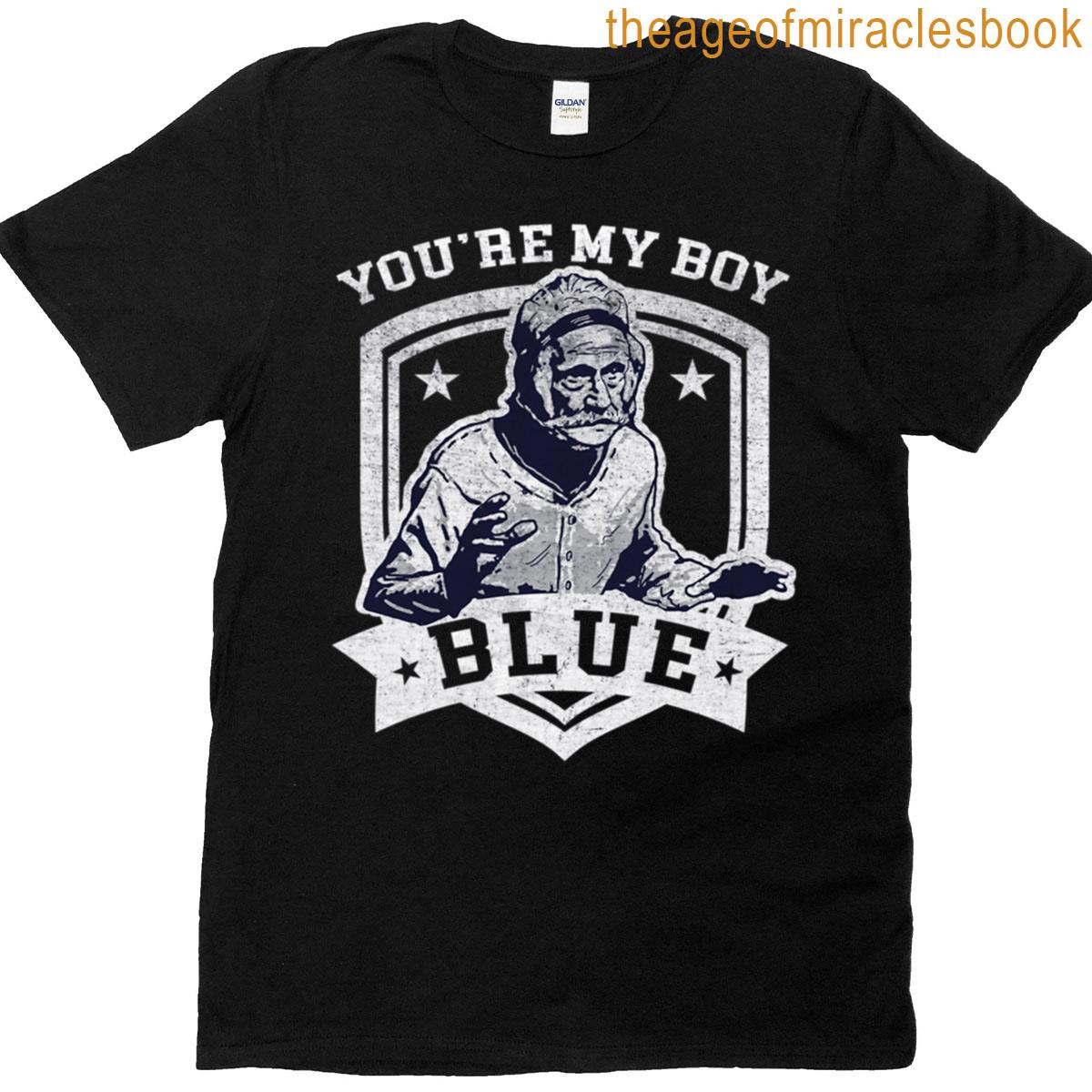 You’re My Boy Blue T-shirt