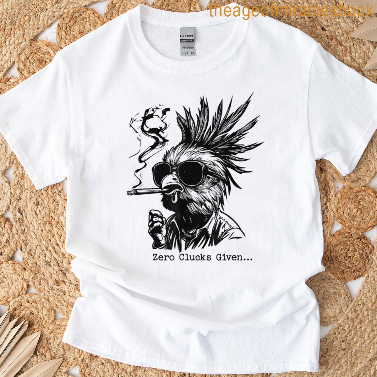 Zero Clucks Given Funny Chicken Cool Rooster Sunglasses T-shirt