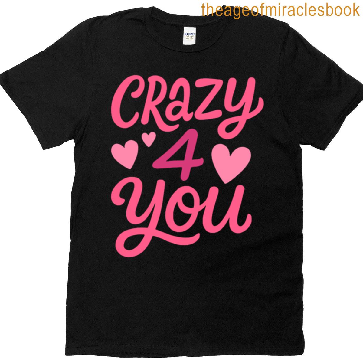 Crazy For You T-shirt