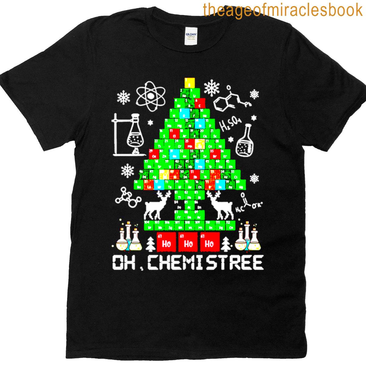 Oh Chemistree Funny Periodic Table Elements Xmas Tree T-shirt