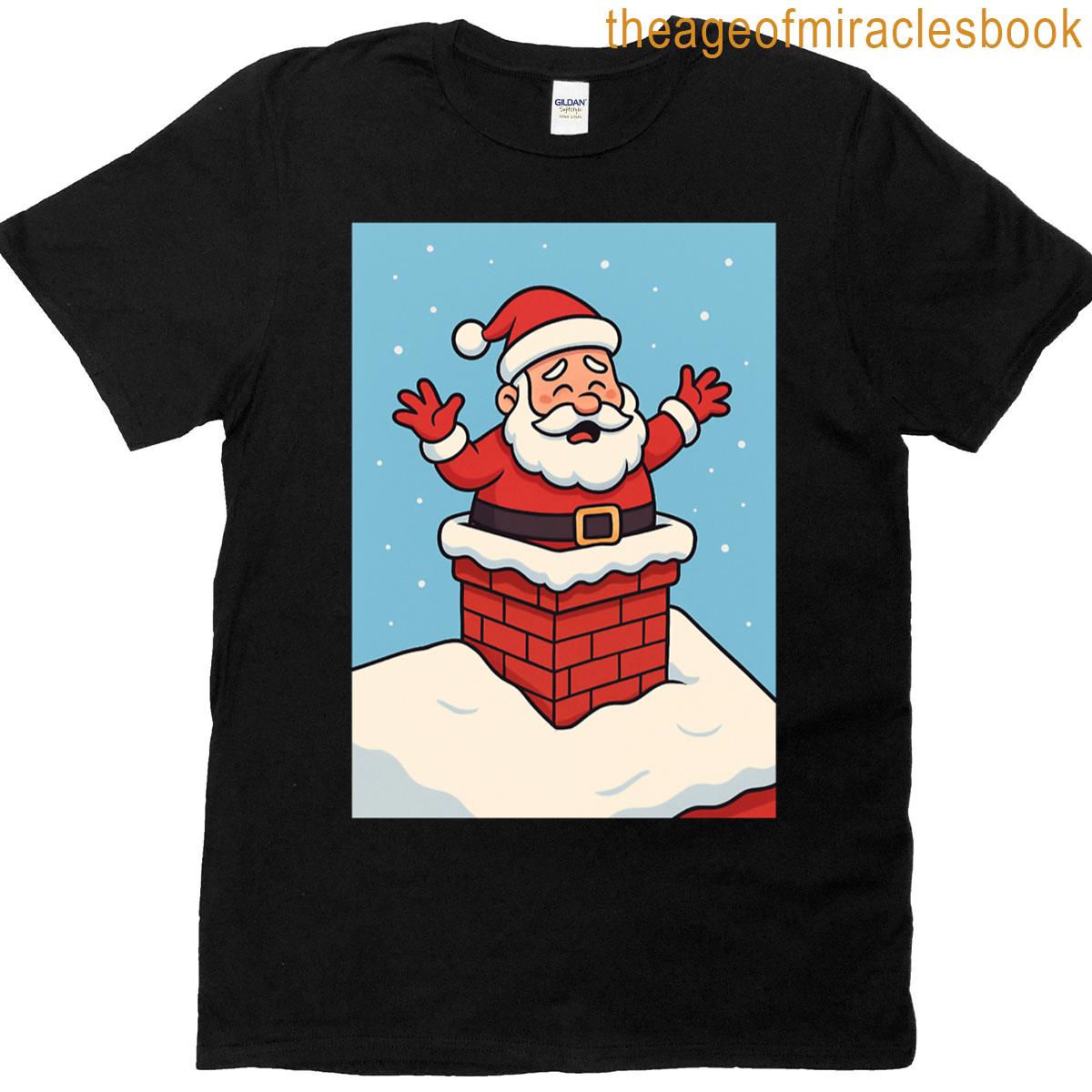 Santa Stuck In The Chimney T-shirt