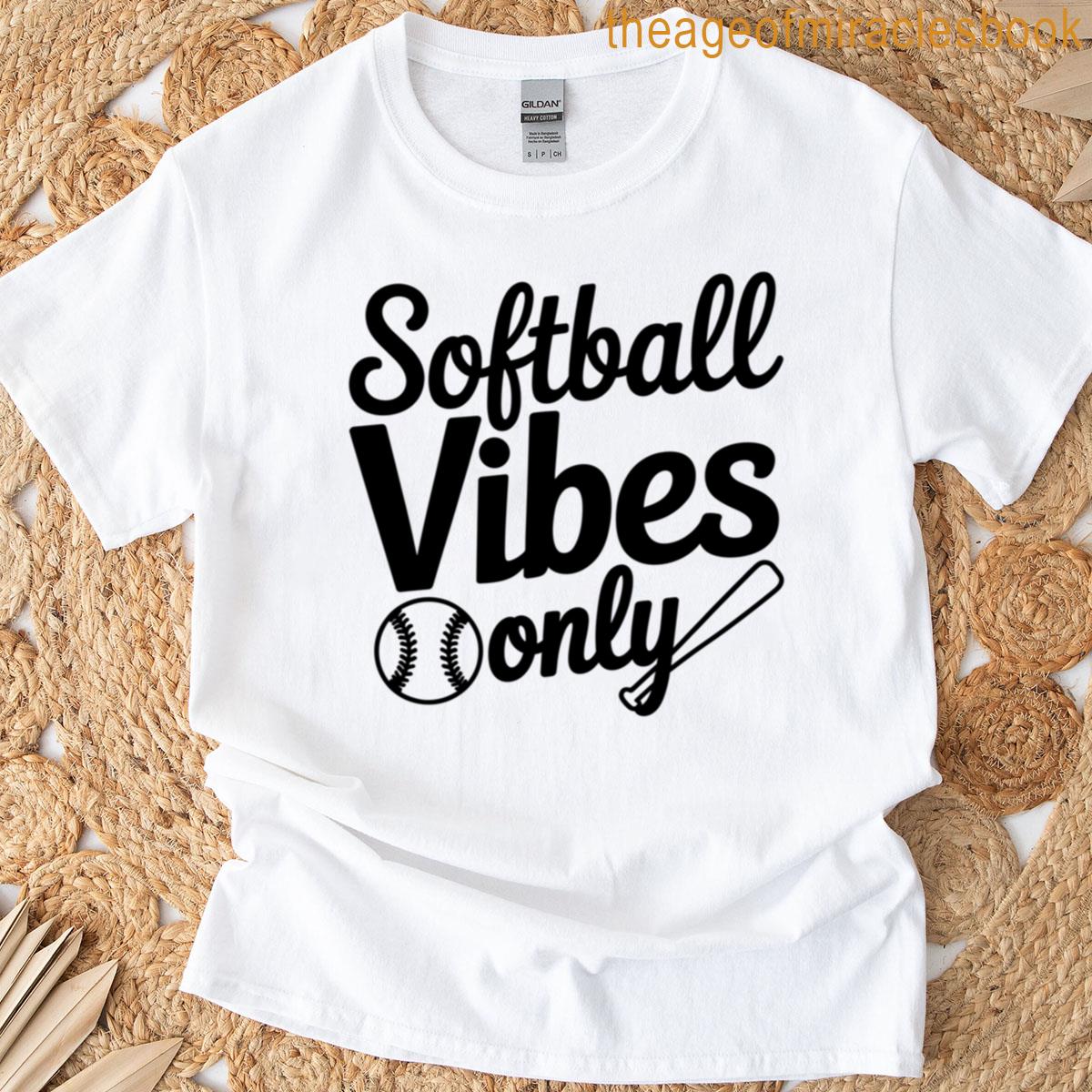 Softball Vibes Only T-shirt