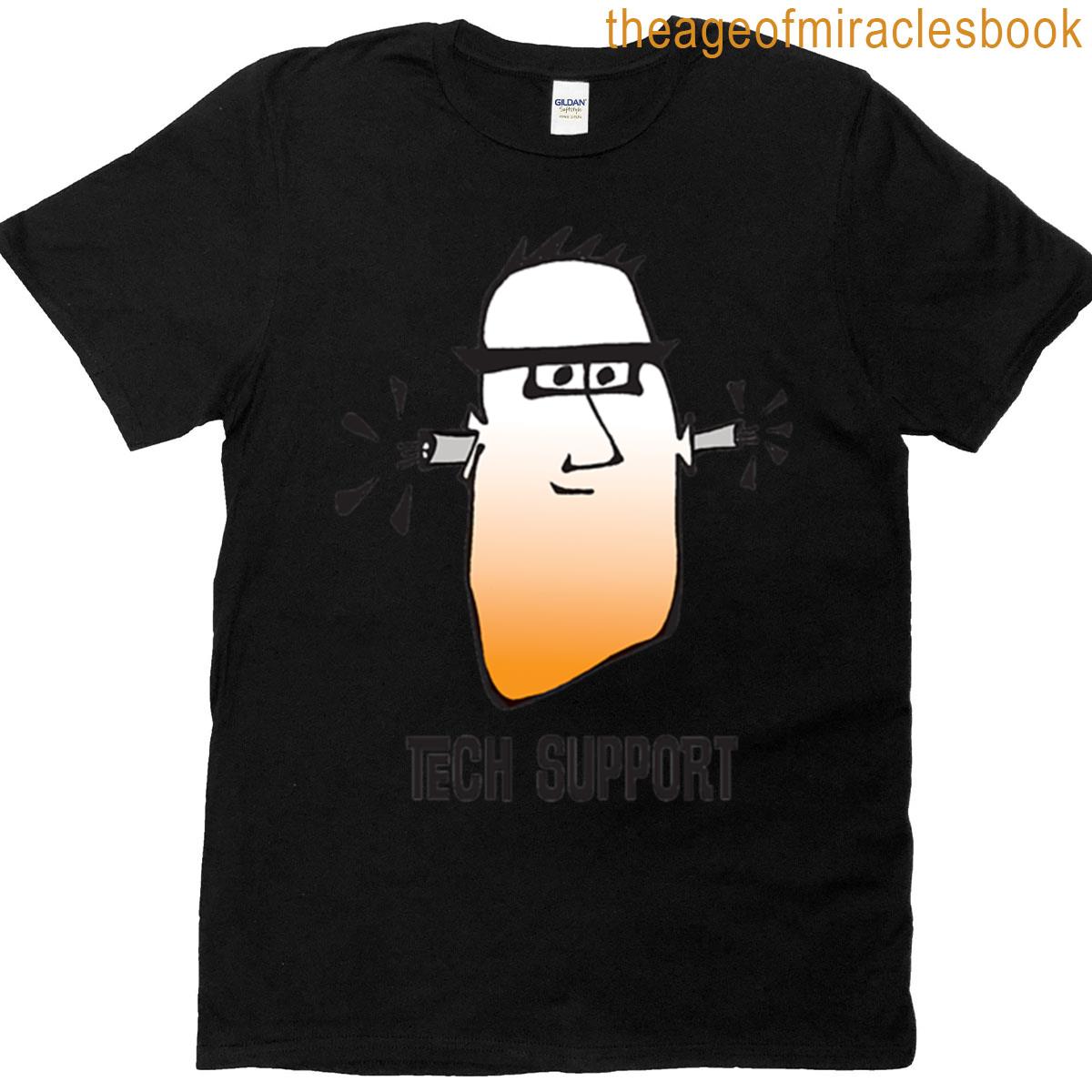 Tech Support Funny Tech It Support Computer Humor Help Desk T-shirt