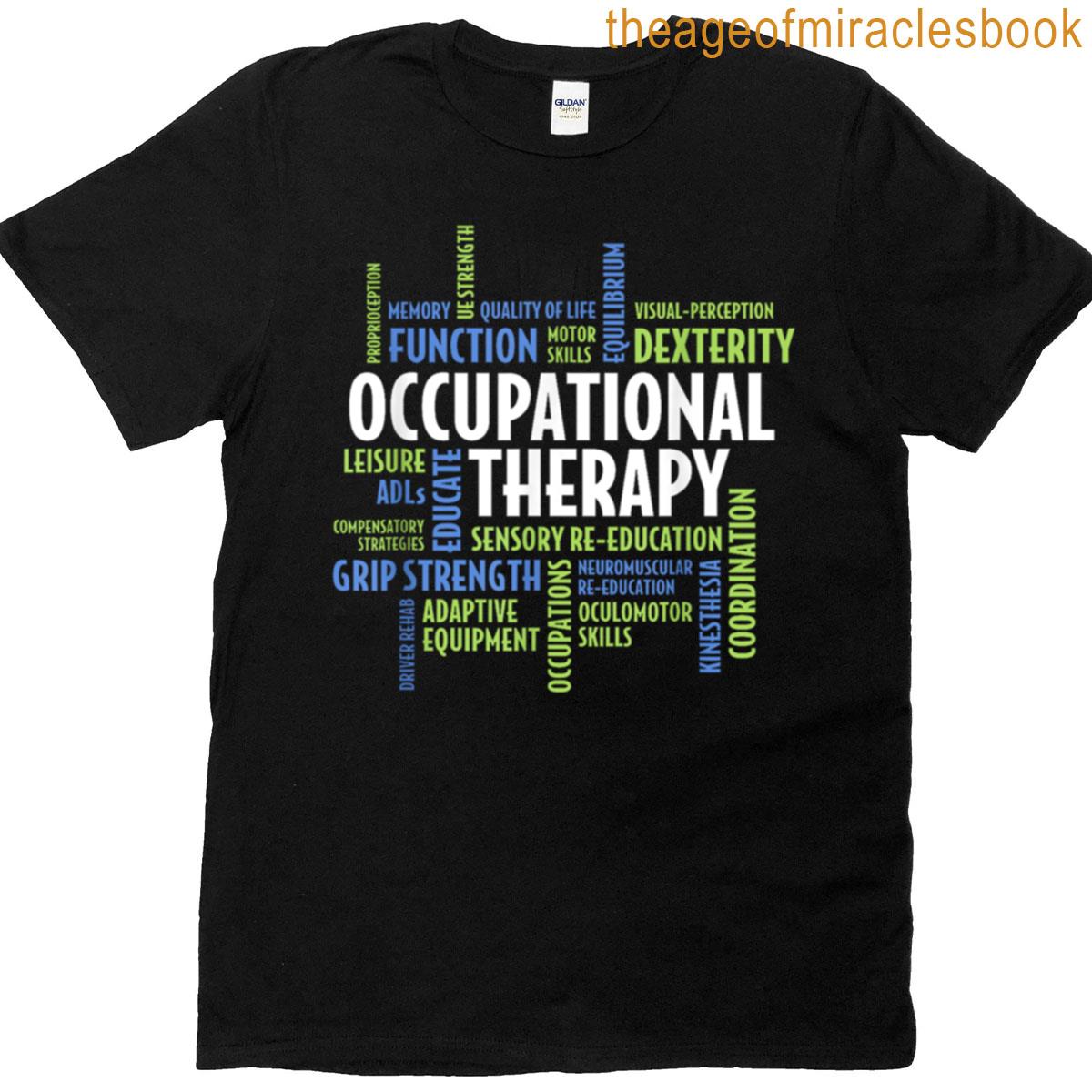 Occupational Therapy Function Dexterity Job Career T-shirt