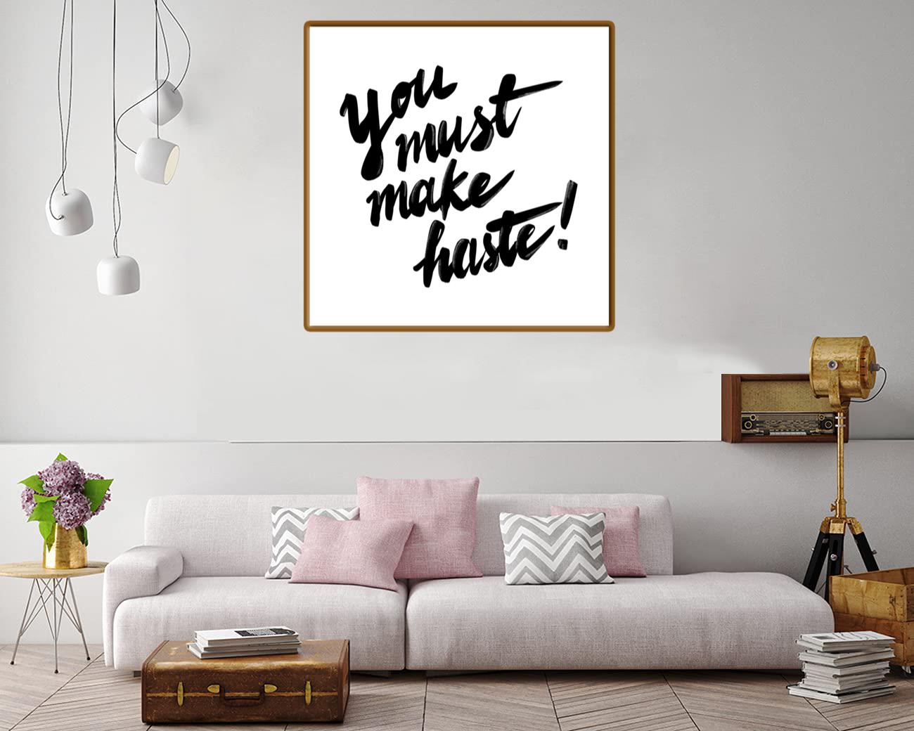 Make Haste! Canvas Print Canvas, Poster