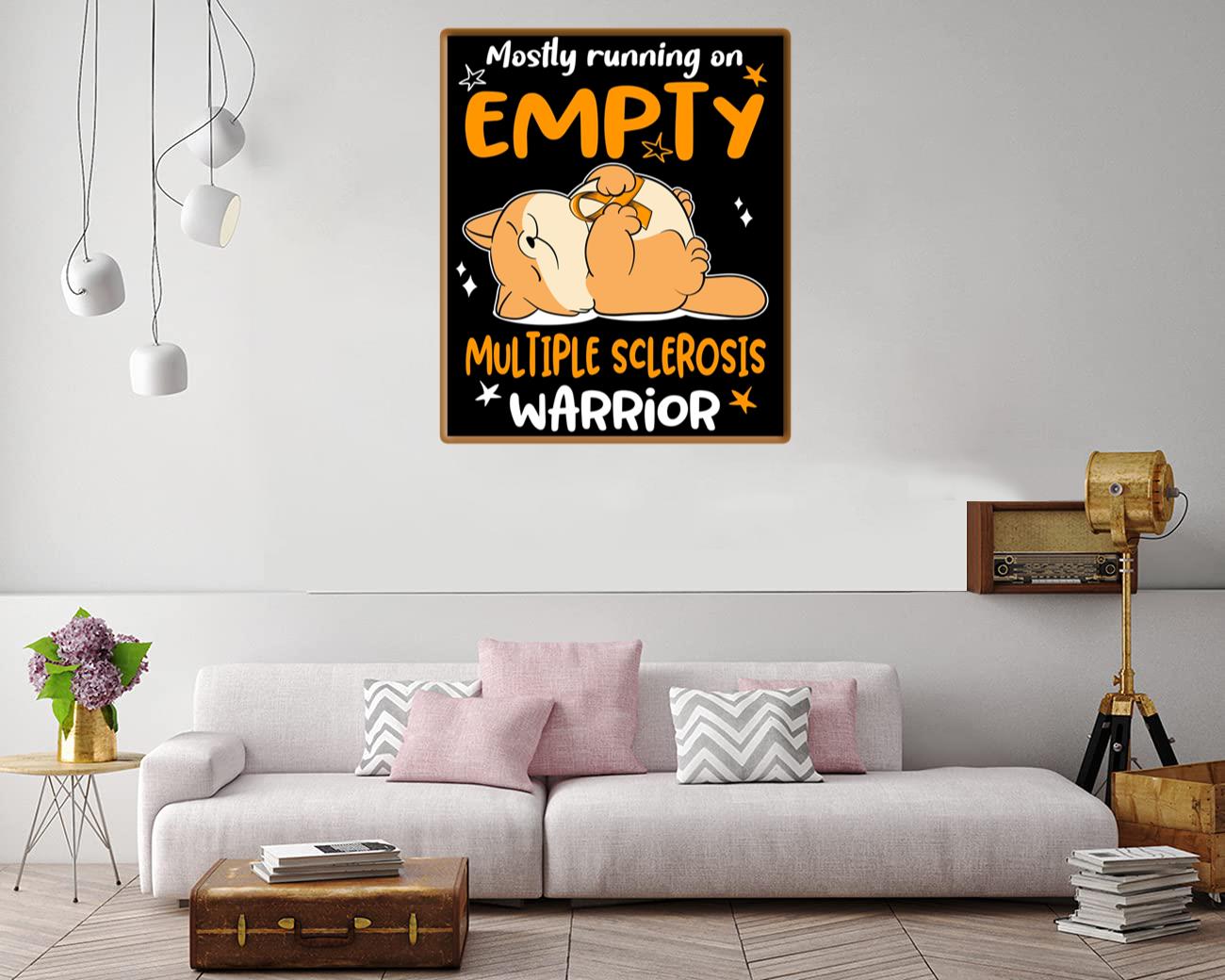 Mostly Running On Empty Multiple Sclerosis Warrior Canvas Print Canvas, Poster